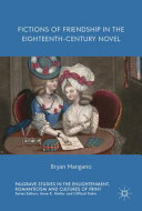 Fictions of friendship in the eighteenth-century novel /