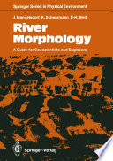 River morphology : a guide for geoscientists and engineers /