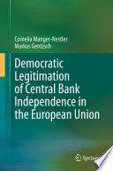Democratic Legitimation of Central Bank Independence in the European Union /