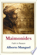 Maimonides : faith in reason /
