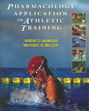 Pharmacology application in athletic training /