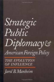 Strategic public diplomacy and American foreign policy : the evolution of influence /