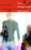The imagined moment : time, narrative, and computation /