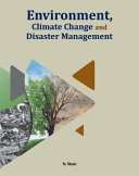 Environment, climate change and disaster management /