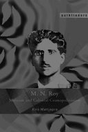M. N. Roy : Marxism and colonial cosmopolitanism /