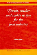 Biscuit, cracker and cookie recipes for the food industry /