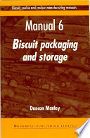 Biscuit packaging and storage. packaging materials, wrapping operations, biscuit storage, troubleshooting tips /