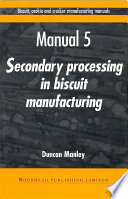 Secondary processing in biscuit manufacturing. chocolate enrobing, moulding, sandwich creaming, icing, application of jam, marshmallow, caramel, troubleshooting tips /