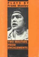 Two masters ; Prior engagements : plays /