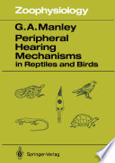 Peripheral Hearing Mechanisms in Reptiles and Birds /