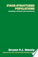 Stage-Structured Populations : Sampling, analysis and simulation /