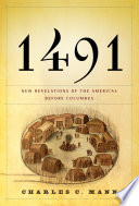 1491 : new revelations of the Americas before Columbus /