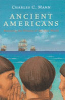 Ancient Americans : rewriting the history of the New World /