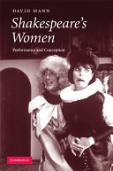 Shakespeare's women : performance and conception /