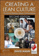 Creating a lean culture : tools to sustain lean conversions /