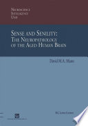 Sense and senility : the neuropathology of the aged human brain /