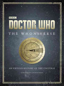 The Whoniverse : the untold history of space and time /