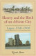 Slavery and the birth of an African city : Lagos, 1760-1900 /