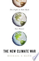 The new climate war : the fight to take back our planet /
