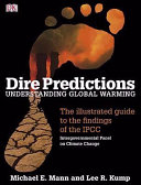 Dire predictions : understanding global warming /