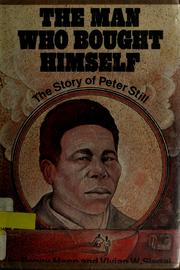 The Man who bought himself : the story of Peter Still /