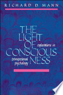 The light of consciousness : explorations in transpersonal psychology.