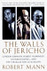 The walls of Jericho : Lyndon Johnson, Hubert Humphrey, Richard Russell, and the struggle for civil rights /