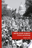 Wartime Dissent in America : A History and Anthology /