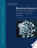Biomineralization : principles and concepts in bioinorganic materials chemistry /