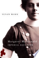 Margaret Macdonald : imperial daughter /