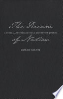 The dream of nation : a social and intellectual history of Quebec /