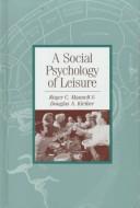 A social psychology of leisure /