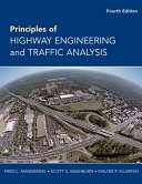 Principles of highway engineering and traffic analysis /
