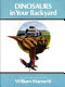 Dinosaurs in your backyard /