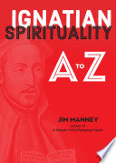 Ignatian spirituality A to Z /
