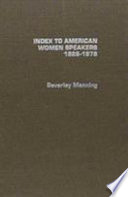 Index to American women speakers, 1828-1978 /