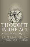 Thought in the Act : Passages in the Ecology of Experience /