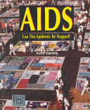 AIDS : can this epidemic be stopped? /