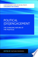 Political (dis)engagement : the changing nature of the 'political' /