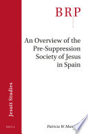 An overview of the pre-Suppression Society of Jesus in Spain /