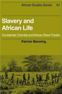 Slavery and African life : occidental, oriental, and African slave trades /