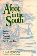 Afoot in the South : walks in the natural areas of North Carolina /