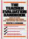 The teacher evaluation handbook : step-by-step techniques and forms for improving instruction /