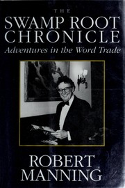 The swamp root chronicle : adventures in the word trade /
