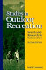 Studies in outdoor recreation : search and research for satisfaction /