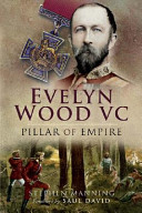 Evelyn Wood VC : pillar of empire /