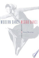 Modern dance, Negro dance : race in motion /