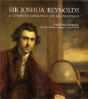 Sir Joshua Reynolds : a complete catalogue of his paintings /