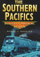 The Southern Pacifics : Bulleid's radical design /