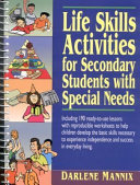 Life skills activities for secondary students with special needs /